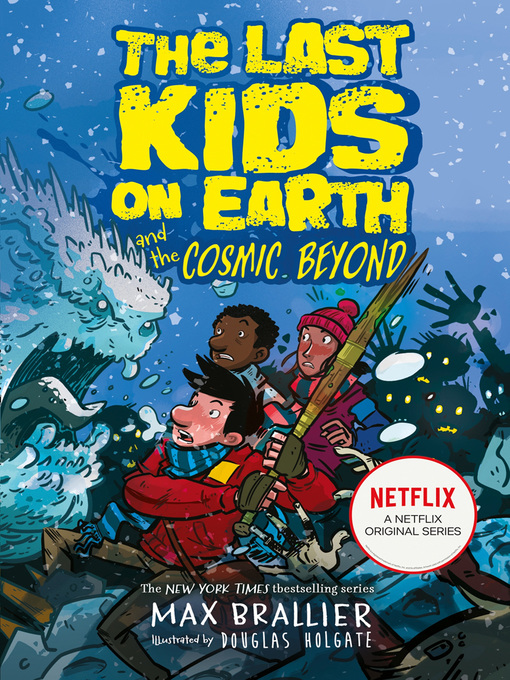 Nimiön The Last Kids on Earth and the Cosmic Beyond lisätiedot, tekijä Max Brallier - Saatavilla